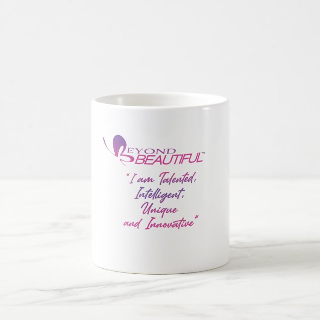 I am talented,intelligent, unique and innovative! coffee mug (Center)