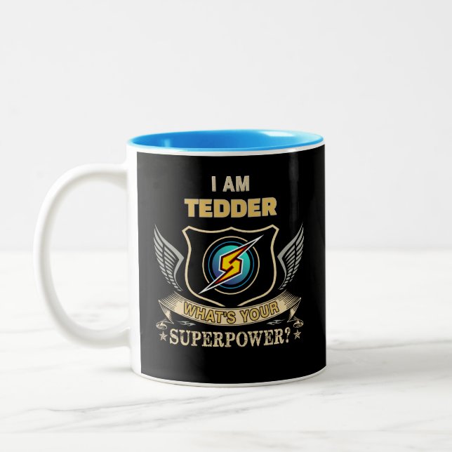 I Am TEDDER What's Your Superpower Two-Tone Coffee Mug (Left)
