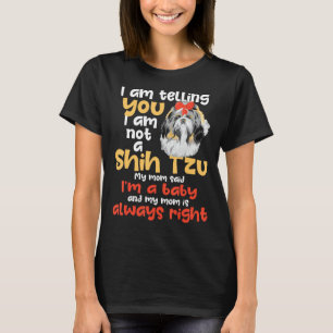 I Am Telling You I Am Not A Shih Tzu - Dog Breeder T-Shirt