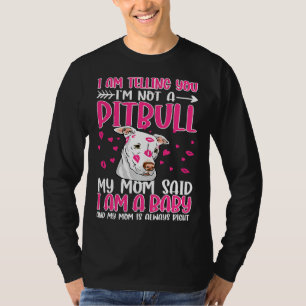 I Am Telling You M Not A Pitbull My T-Shirt