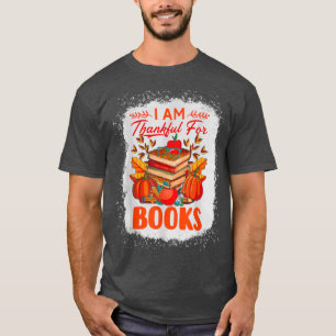I Am Thankful For Books Librarian Thanksgiving Boo T-Shirt