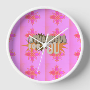 I am Thankful For You Clock