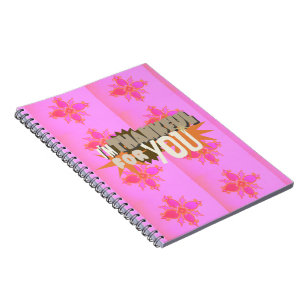 I am Thankful For You Spiral Notebook