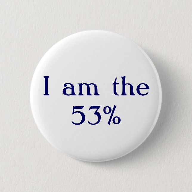 I am the 53% 6 cm round badge (Front)