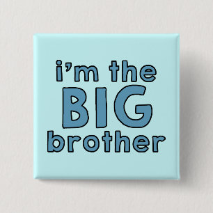 I am the Big Brother 15 Cm Square Badge