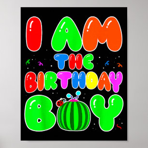 I Am The Birthday Boy Funny Watermelon Birthday Fa Poster
