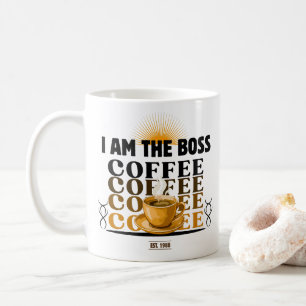 I am the boss Coffee Mug