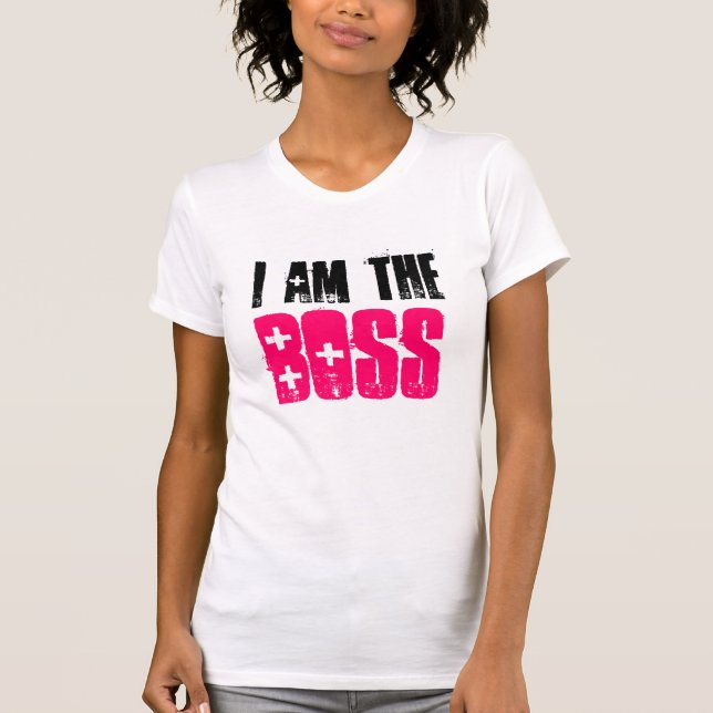 I AM THE, BOSS T-Shirt (Front)