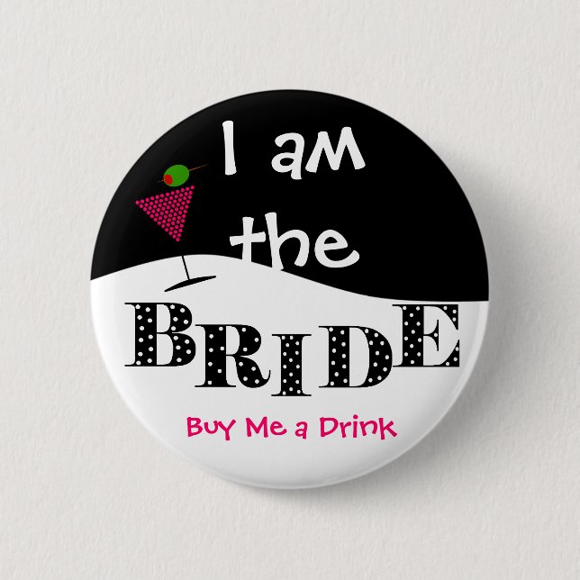 I Am The Bride Party Button (Front)