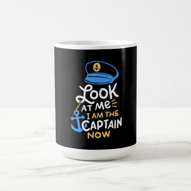 I Am The Captain Now Boating Captain Gift Coffee Mug (Center)