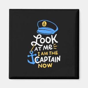 I Am The Captain Now Boating Captain Gift Magnet