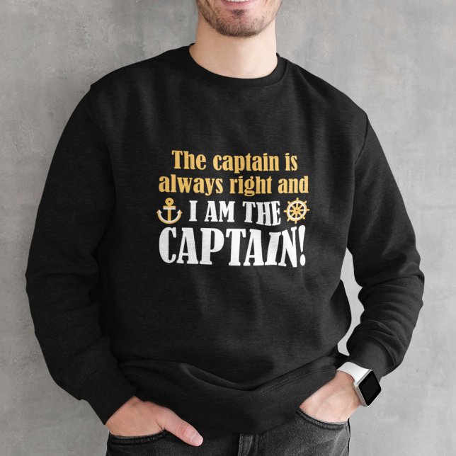 I Am The Captain Sweatshirt (Creator Uploaded)
