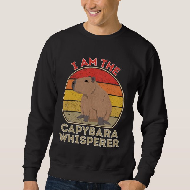 I Am The Capybara Whisperer Sweatshirt (Front)