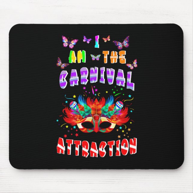 I Am The Carnival Attraction Mouse Pad (Front)