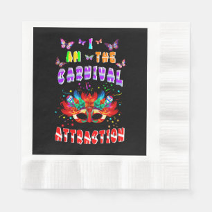 I Am The Carnival Attraction Napkin