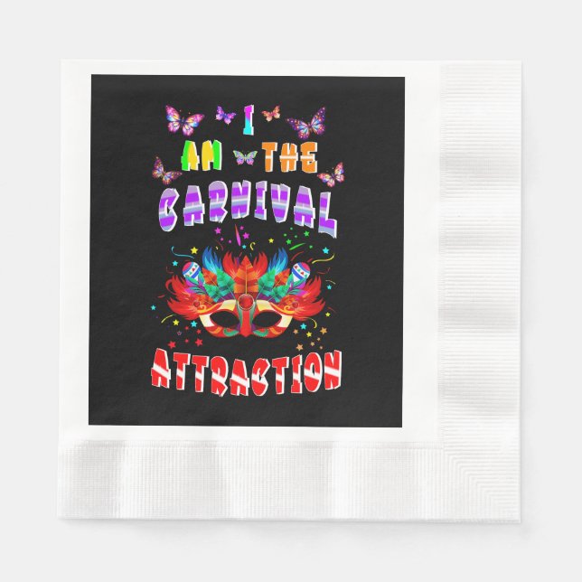 I Am The Carnival Attraction Napkin (Front)