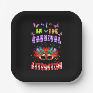 I Am The Carnival Attraction Paper Plate
