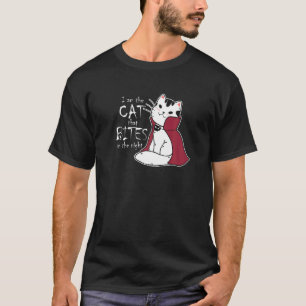 I Am The Cat That Bites In The Night T-Shirt