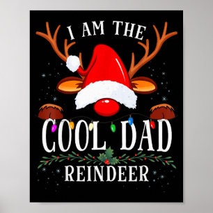 I Am The Cool Dad Reindeer Christmas Family Poster