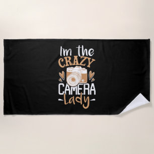 I Am The Crazy Camera Lady Beach Towel