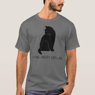 I am the crazy cat lady T-Shirt