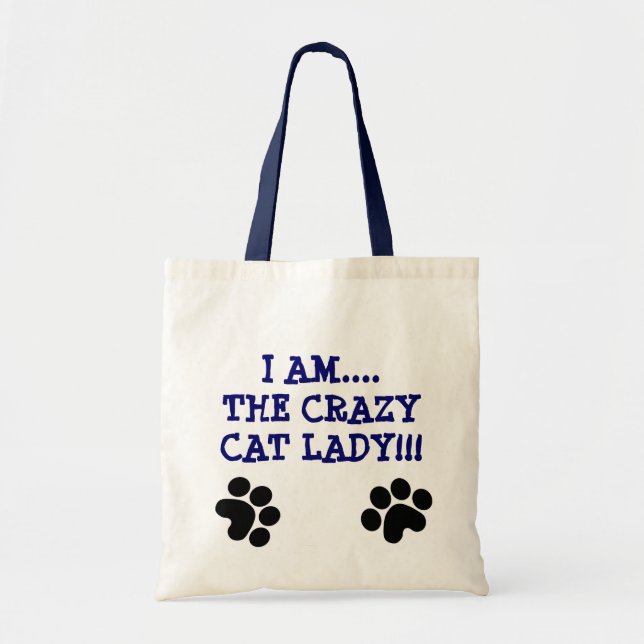 I AM....THE CRAZYCAT LADY!!! TOTE BAG (Front)