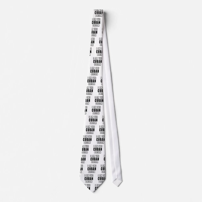 I am the Cuban Dream Tie (Front)