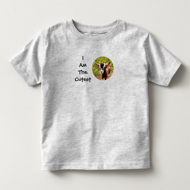 I Am The Cutest Kid (photo of baby goat) Toddler T-Shirt (Front)