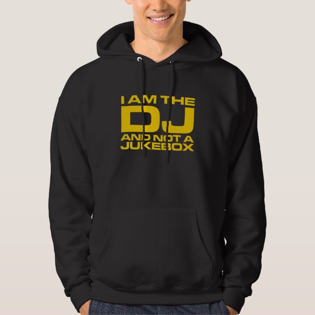 I Am The Dj Hoodie (Front)