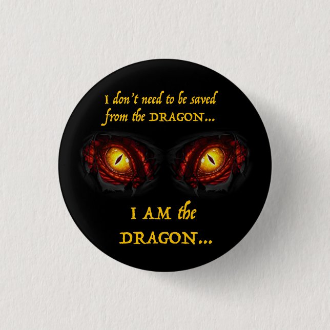 I Am the Dragon 3 Cm Round Badge (Front)
