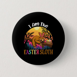 I Am The Easter Sloth Easter Apparel _1 6 Cm Round Badge