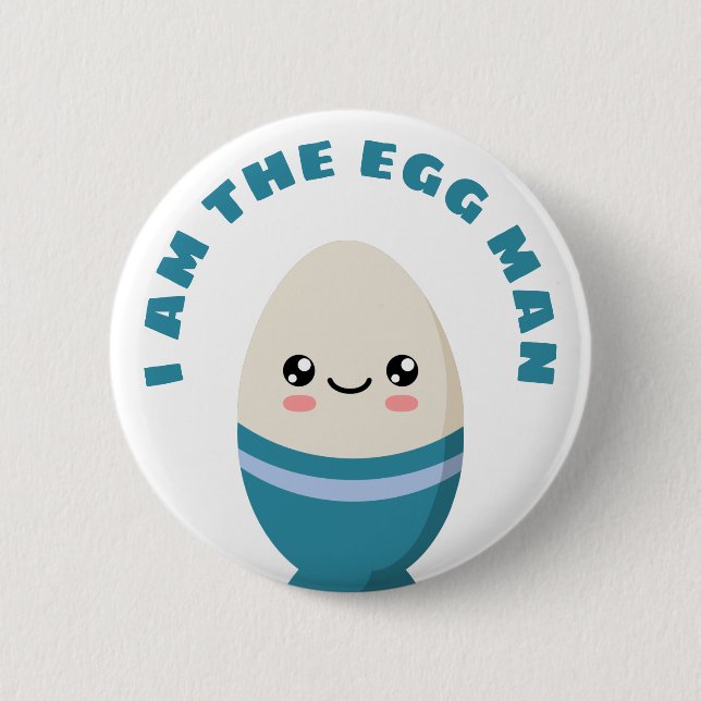 I am the egg man 6 cm round badge (Front)