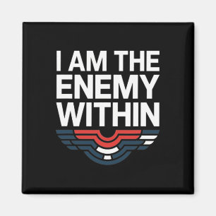 I Am The Enemy Within Tee Voting Trump Election Tr Magnet