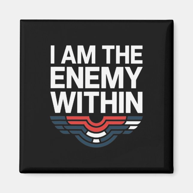 I Am The Enemy Within Tee Voting Trump Election Tr Magnet (Front)