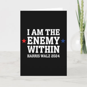 I Am The Enemy Within Voting Trump Election Trump Card