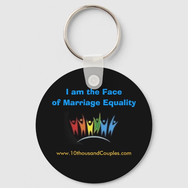 I am the Face of Marriage Equality Key Ring (Front)