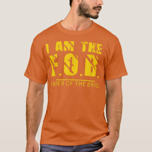 I am the Father of the Bride Design 283 T-Shirt