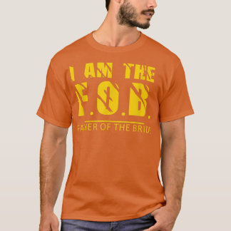 I am the Father of the Bride Design 283 T-Shirt