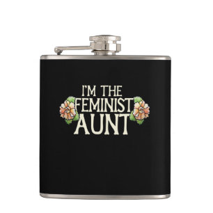 I am the feminist AUNT Hip Flask