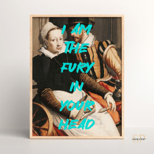 I am the fury in your head Renaissance Painting Qu Poster