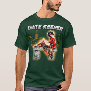 I Am The Gatekeeper T-Shirt