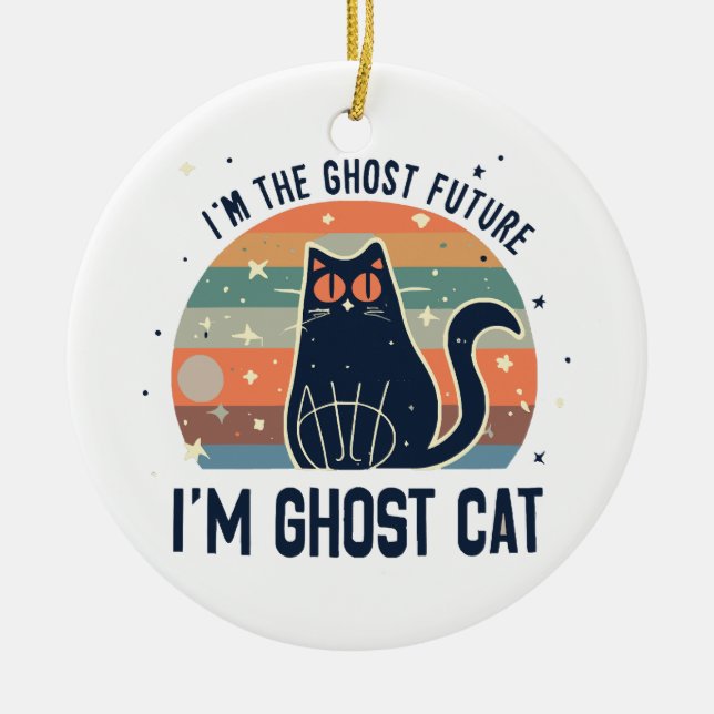 I AM THE GHOST FUTURE, GHOST CAT  CERAMIC TREE DECORATION (Front)