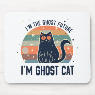 I AM THE GHOST FUTURE, GHOST CAT  MOUSE PAD