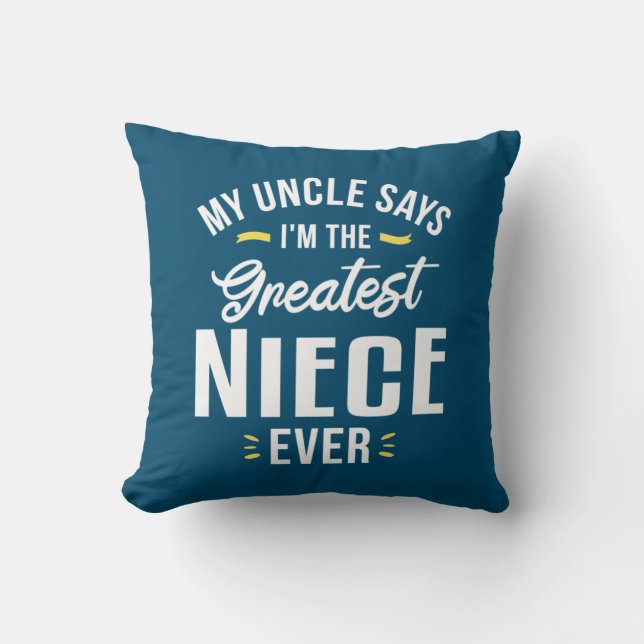 I Am The Greatest Niece Ever Cushion (Front)