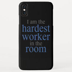 I am the Hardest Worker in the Room Case-Mate iPhone Case