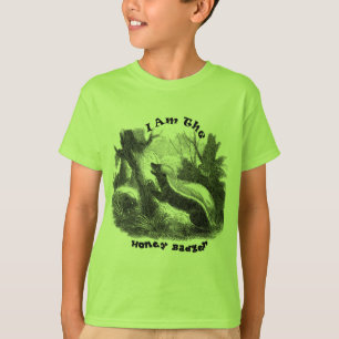 I Am The Honey Badger T-Shirt