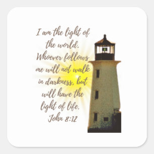 I am the Light. John 8:12 quote with Light House Square Sticker