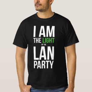 I am the Light of the LAN Party T-Shirt