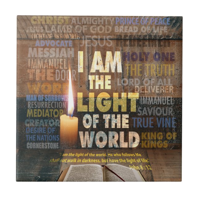 I am the Light of the World  - John 8:12 Tile (Front)