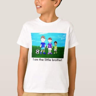 I am the little brother! T-Shirt